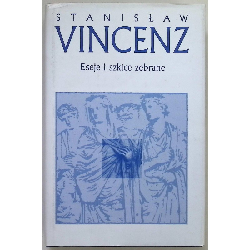 Eseje i szkice zebrane Stanisław Vincenz