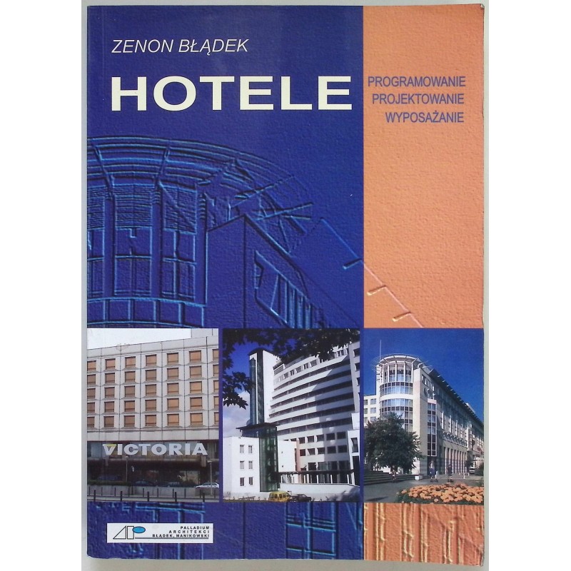 Hotele Programowanie projektowanie wyposażenie Zenon Błądek