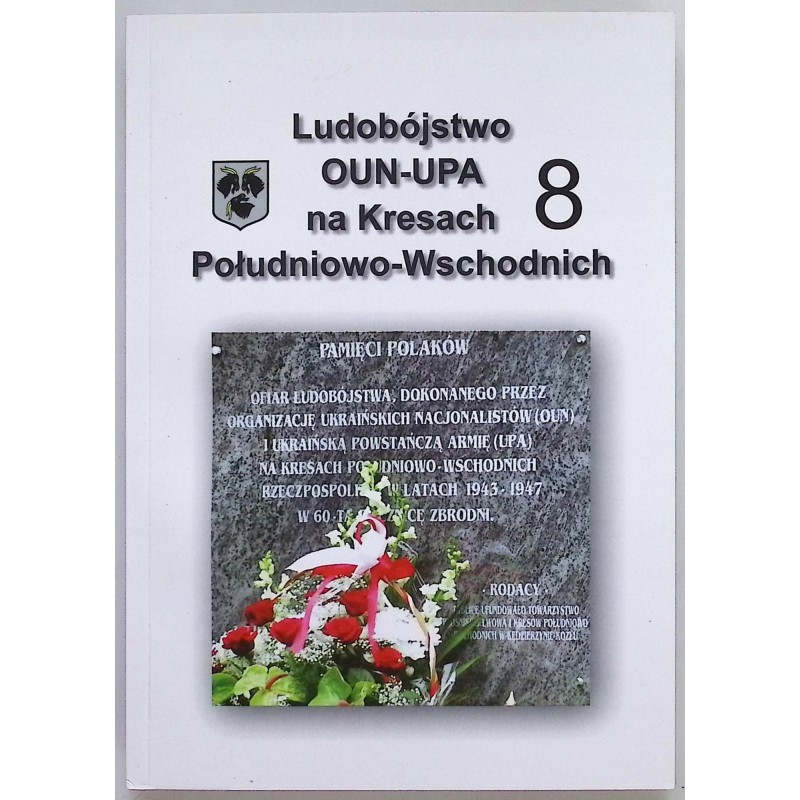 Ludobójstwo OUN-UPA na Kresach Południowo-Wschodnich
