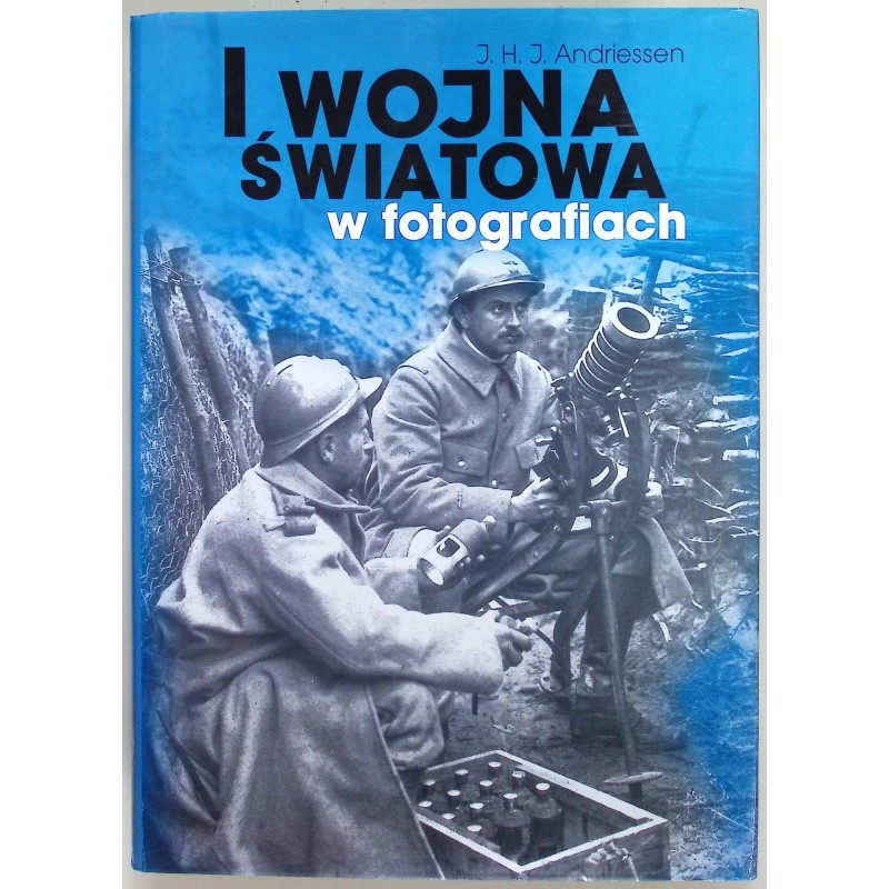 I Wojna Światowa w fotografiach J. H. J. Andriessen