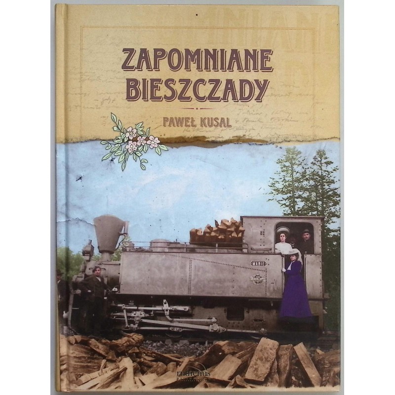 Zapomniane Bieszczady Paweł Kusal