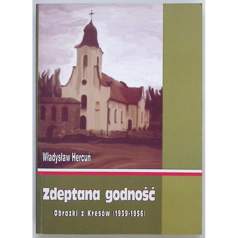 Zdeptana godność Władysław Hercuń