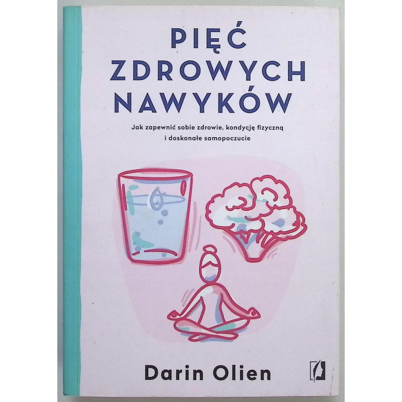 Pięć zdrowych nawyków Darin Olien