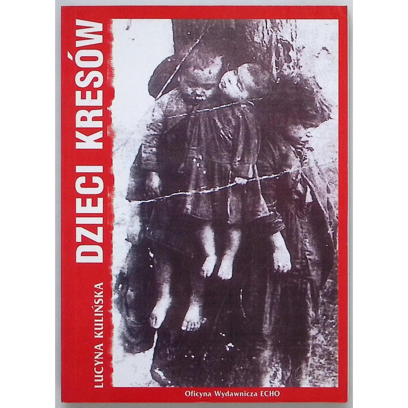 Lucyna Kulińska - Dzieci kresów