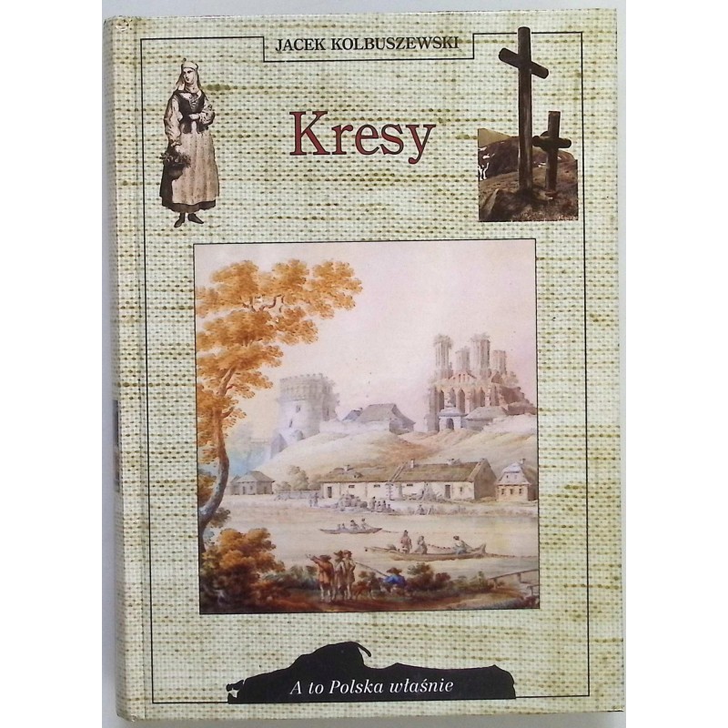 Kresy Jacek Kolbuszewski