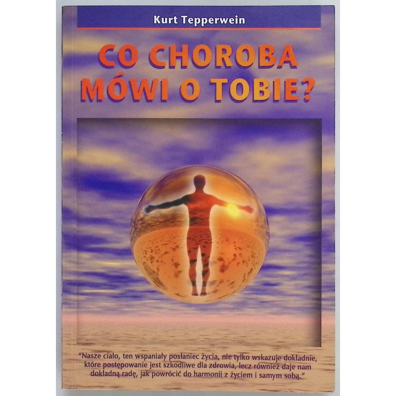 Co choroba mówi o tobie Kurt Tepperwein