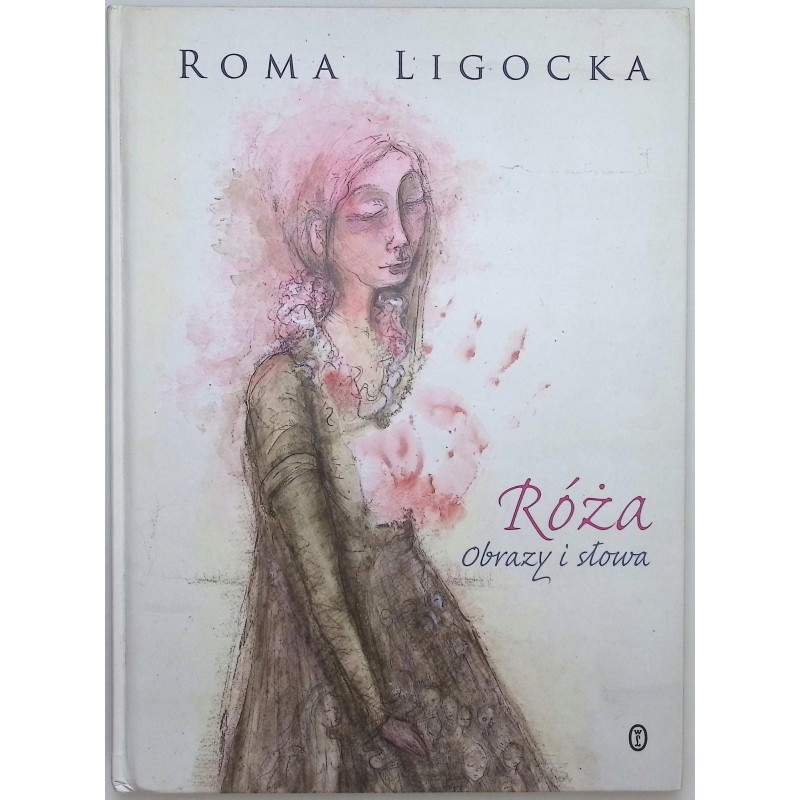 Róża obrazy i słowa Roma Ligocka