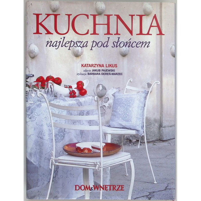 Kuchnia najlepsza pod słońcem Katarzyna Likus