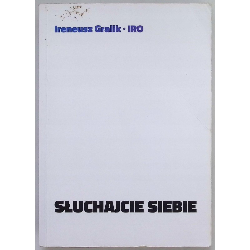 Słuchajcie siebie Gralik