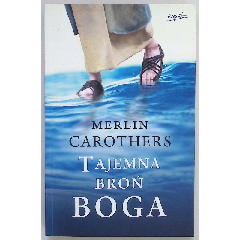 Tajemna broń Boga Merlin Carothers