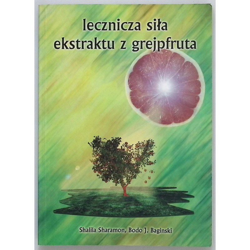 Lecznicza siła ekstraktu z grejpfruta