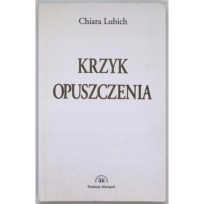 Krzyk opuszczenia Lubich