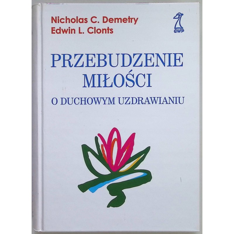 Przebudzenie miłości o duchowym uzdrawianiu