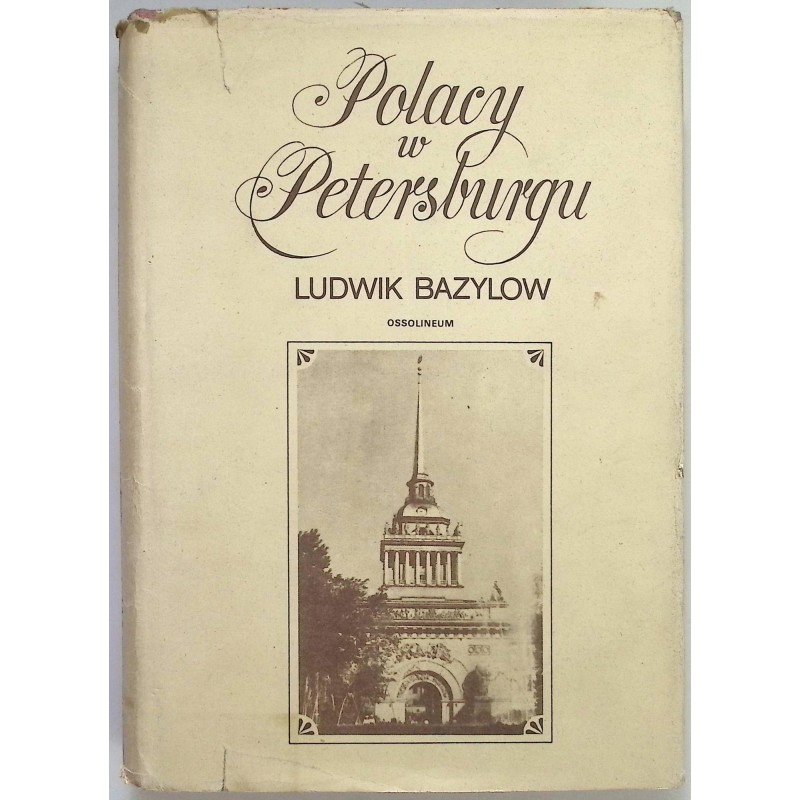Polacy w Petersburgu Ludwik Bazylow