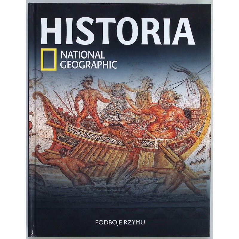 Podboje Rzymu Historia National Geographic Tom 11 Tw Praca zbiorowa