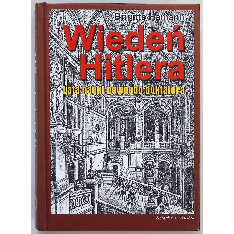 Wiedeń Hitlera. Lata nauki pewnego dyktatora