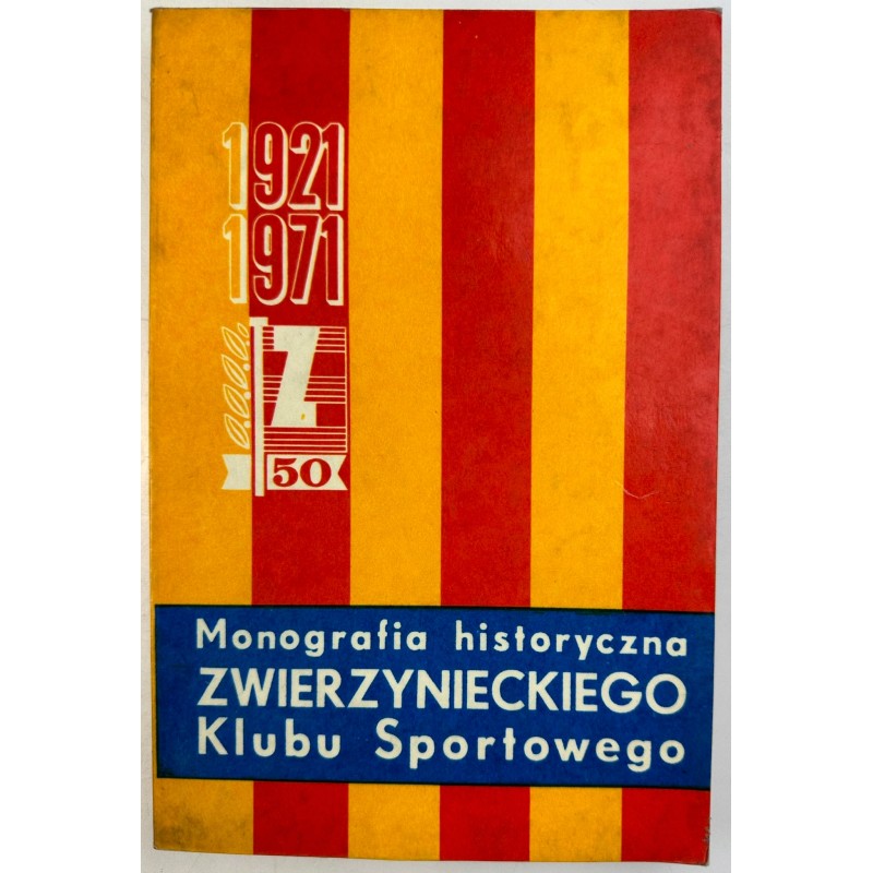 Monografia historyczna zwierzynieckiego klubu sportowego