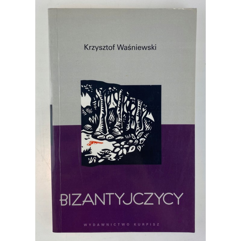 Bizantyjczycy Krzysztof Waśniewski z autografem
