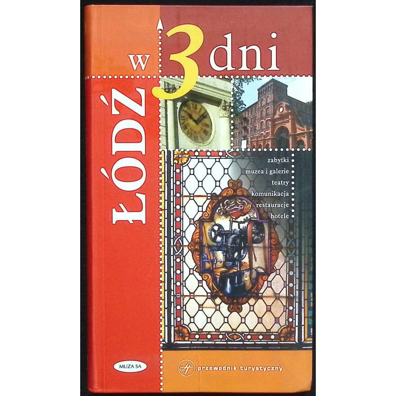 Łódź w 3 dni Przewodnik turystyczny