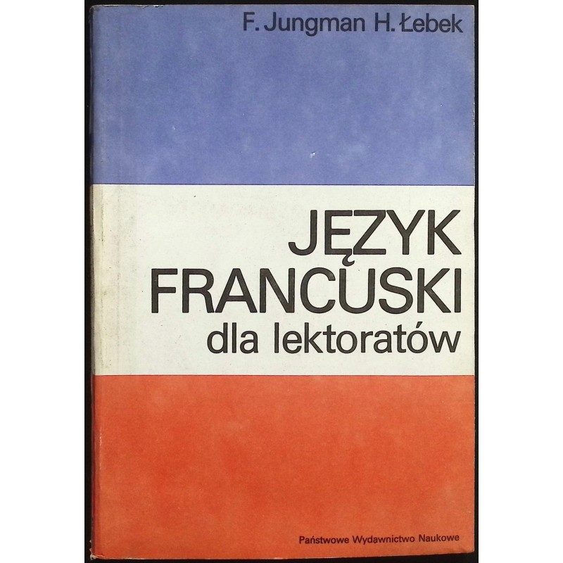 Język francuski dla lektoratów Jungman Feliks, Łebek Henryk