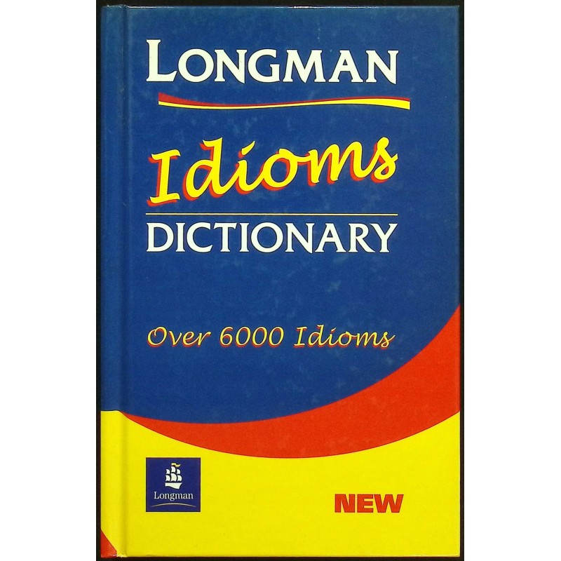 Longman Idioms Dictionary