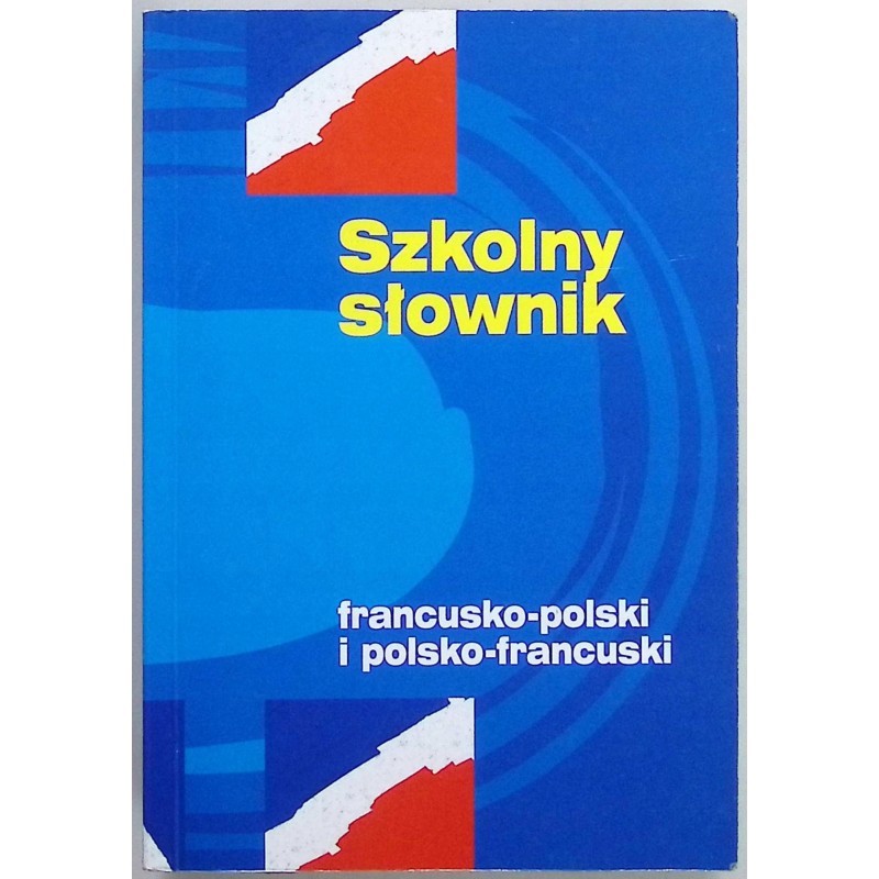 Szkolny słownik francusko-polski