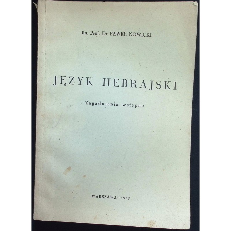 Język Hebrajski Zagadnienia wstępne Paweł Nowicki