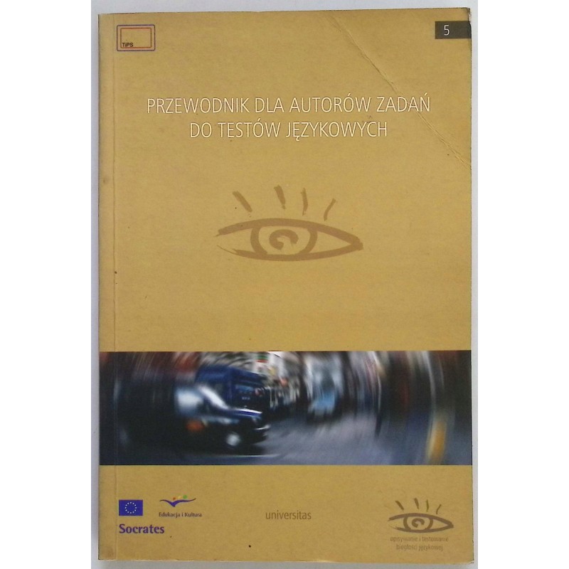 Przewodnik dla autorów zadań do testów językowych Małgorzata Gaszyńska