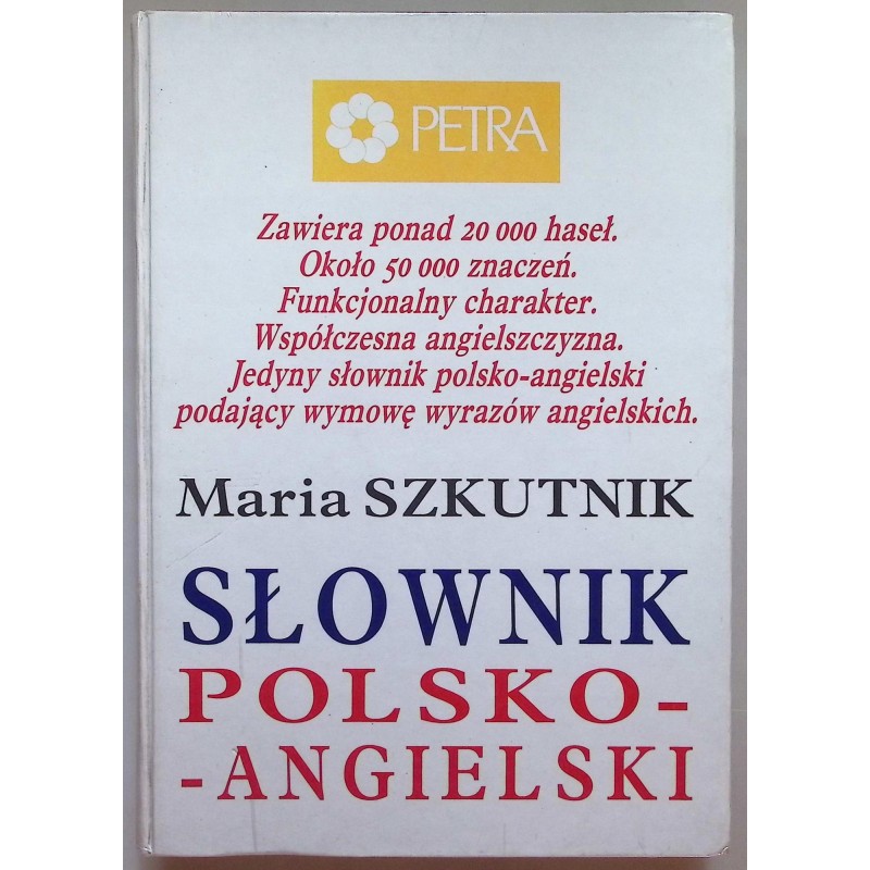 SŁOWNIK POLSKO-ANGIELSKI MARIA SZKUTNIK