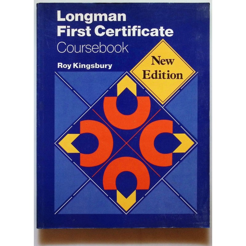 Longman first certificate coursebook Roy Kingsbury