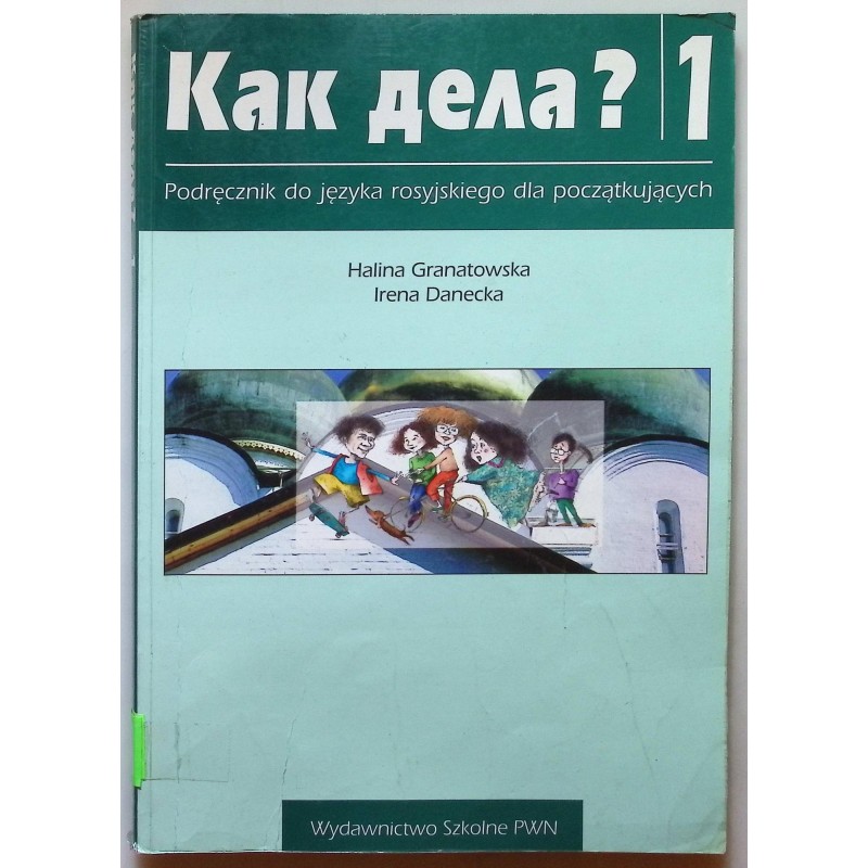 Kak dziela 1 podręcznik H. Granatowska, I. Danecka
