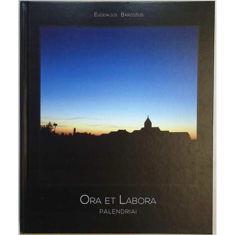 Ora et Labora Eugeniusz Barzdżius