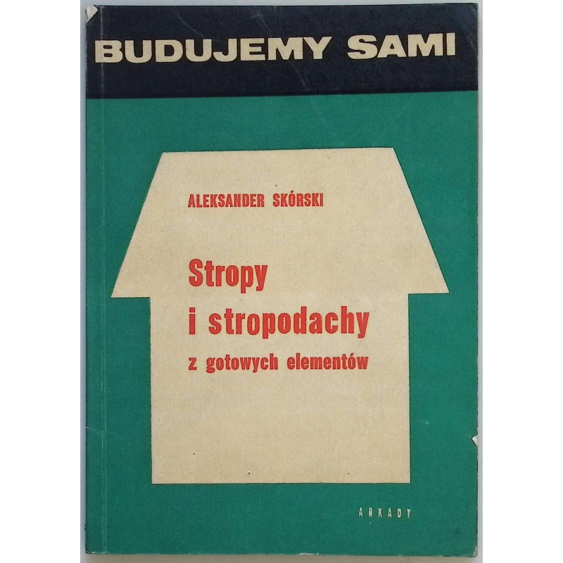 Stropy i stropodachy z gotowych elementów