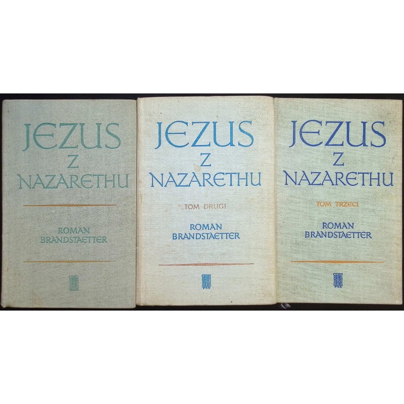Jezus z Nazarethu Roman Brandstaetter tom 1-3