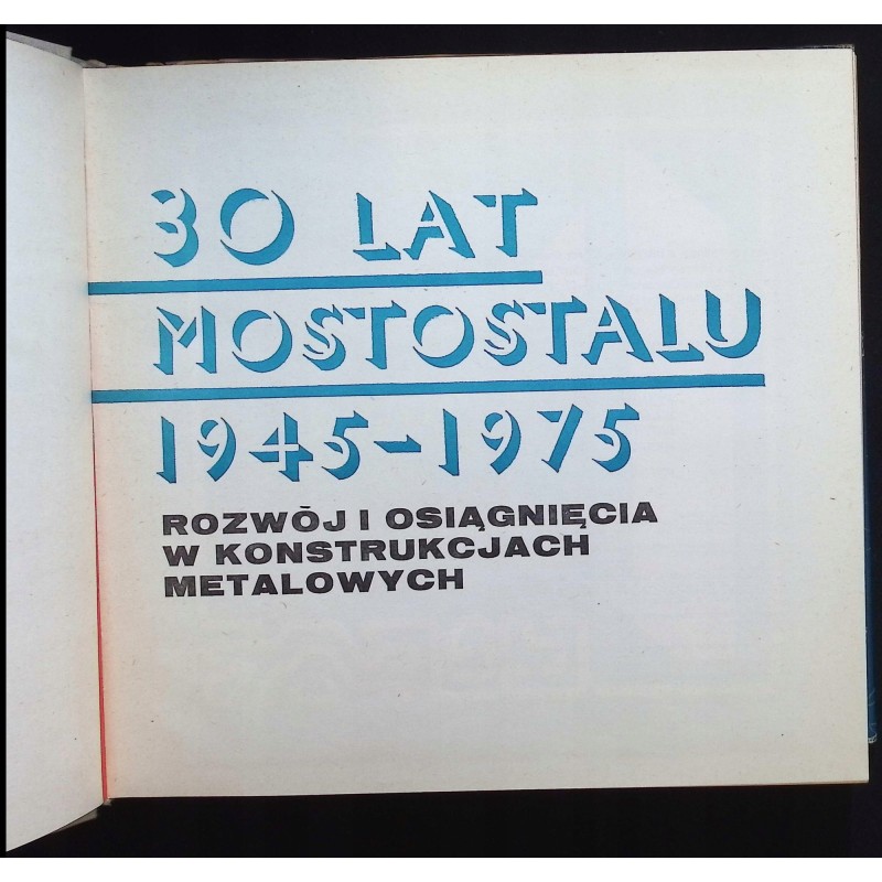 30 lat Mostostalu 1945-1975