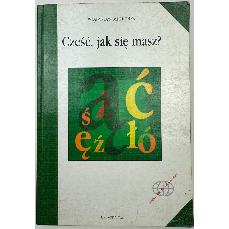 Cześć, jak się masz? Władysław Miodunka