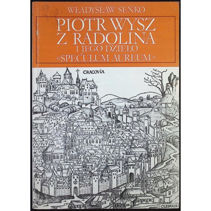 Piotr Wysz z Radolina i jego dzieło speculum Aureum