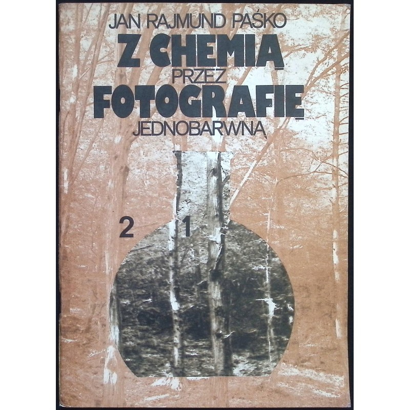 Z chemią przez fotografię jednobarwną Jan Rajmund