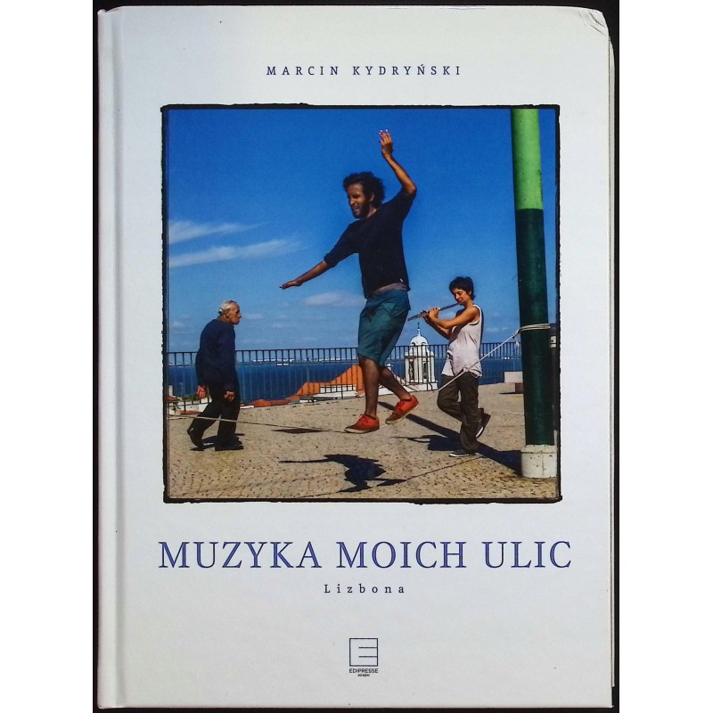 Muzyka moich ulic Marcin Kydryński