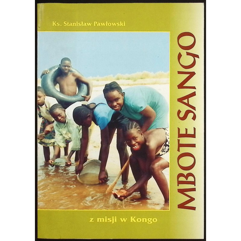 Mbote Sango z misji w Kongo Ks. Stanisław Pawłowski
