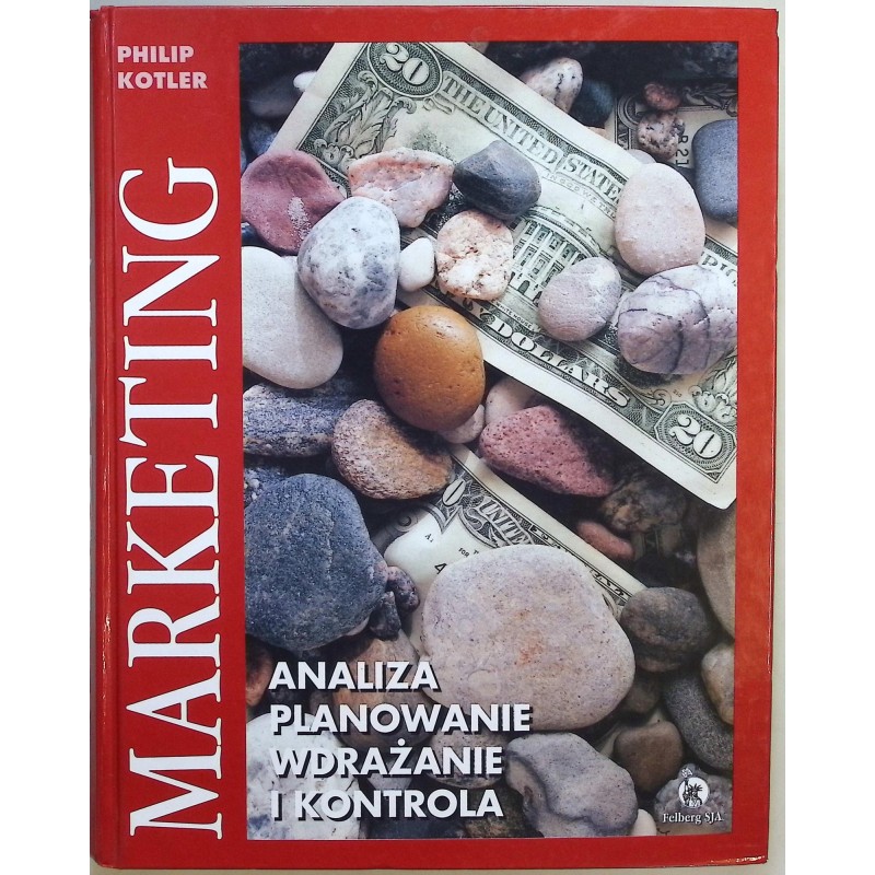 Marketing analiza planowanie wdrażanie i kontrola Philip Kotler