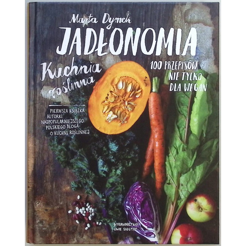 Jadłonomia Kuchnia roślinna Marta Dymek