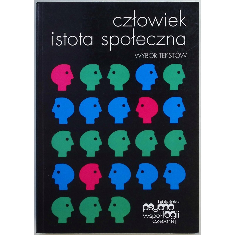 Człowiek - istota społeczna. Wybór tekstów Elliot Aronson