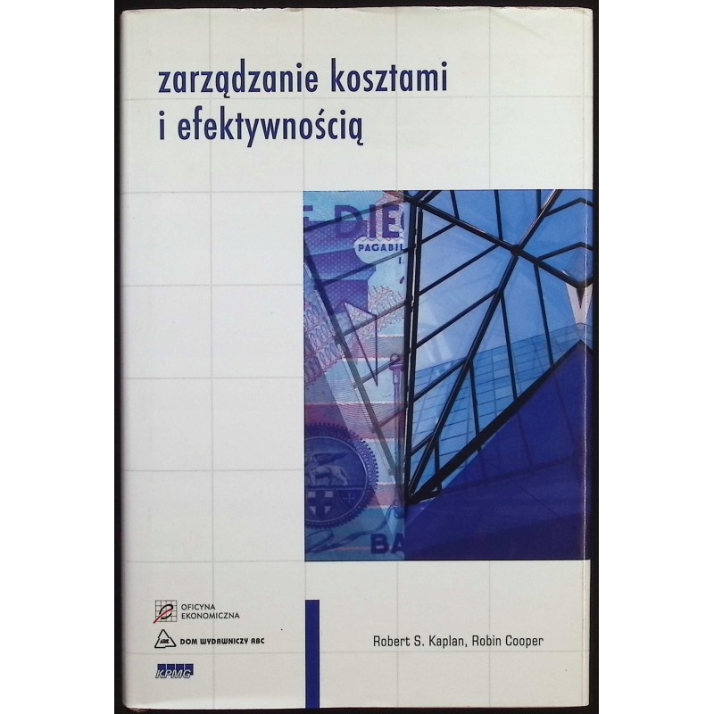 Zarządzanie kosztami i efektywnością Robert S. Kaplan