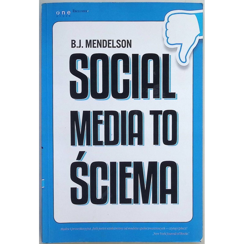 Social media to ściema B.J. Mendelson