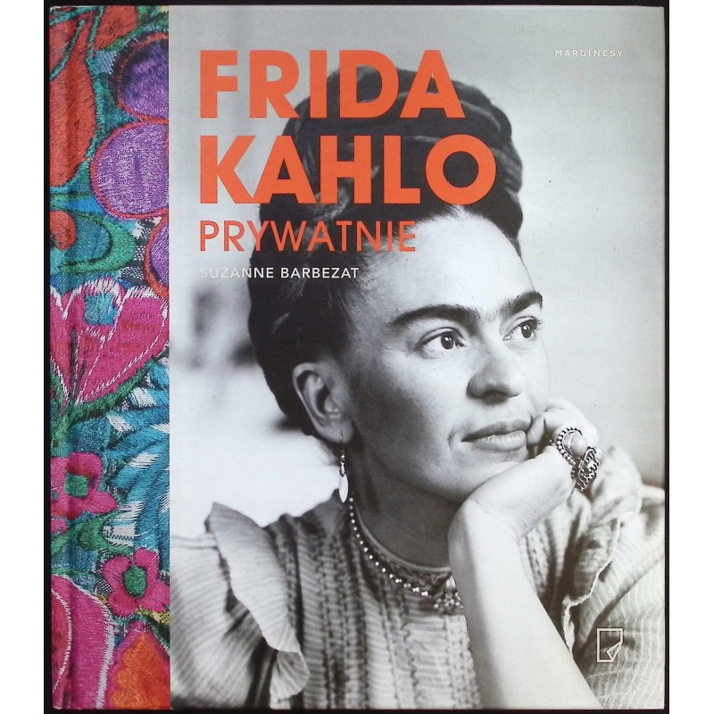 Frida Kahlo prywatnie Suzanne Barbezat