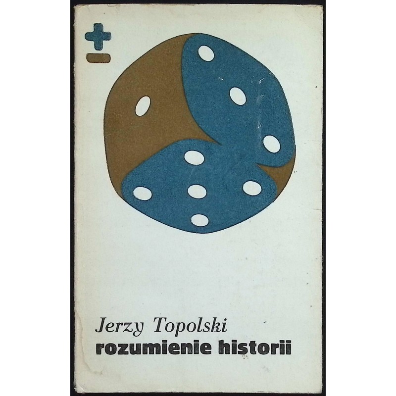 Rozumienie historii Jerzy Topolski