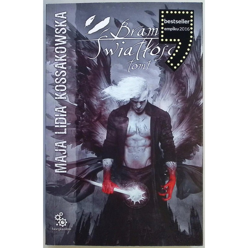 Bramy Światłości. Tom 1 Maja Lidia Kossakowska