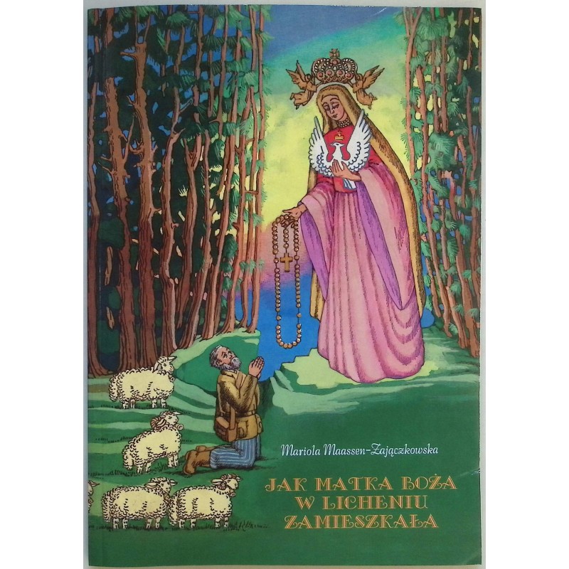 Jak Matka Boża w Licheniu zamieszkała Mariola Maassen-Zajączkowska
