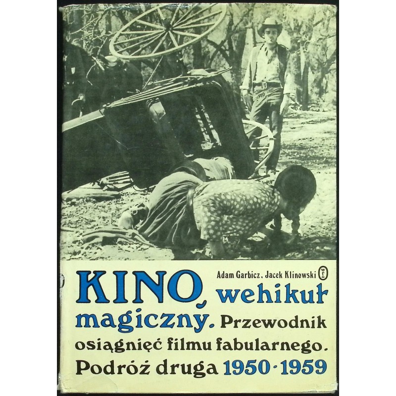 Kino, wehikuł magiczny Tom 2 Adam Garbicz